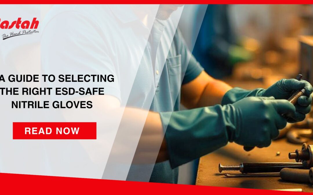 Key Considerations When Choosing ESD-Safe Gloves.