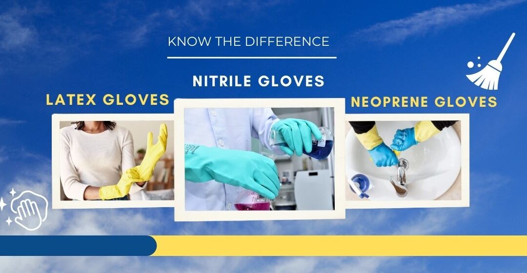 Latex Gloves vs. Nitrile Gloves vs. Neoprene Gloves